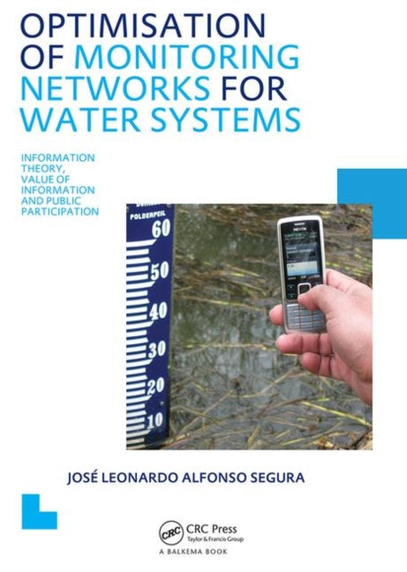 Book cover of: Optimisation of Monitoring Networks for Water Systems. By: José L. A. Segura