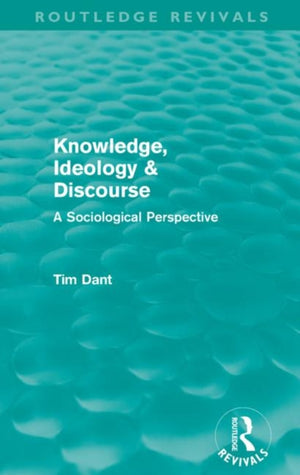 Knowledge, Ideology & Discourse (Routledge Revivals)