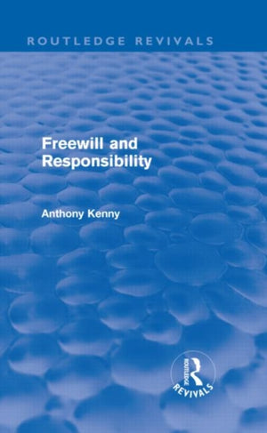 Freewill and Responsibility (Routledge Revivals)