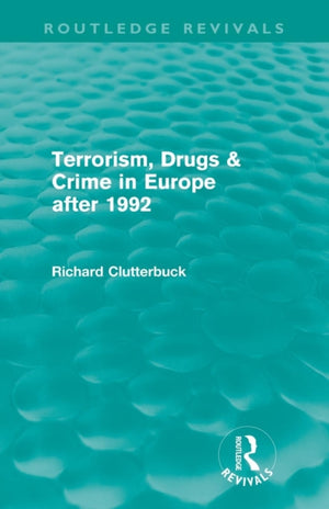 Terrorism, Drugs & Crime in Europe after 1992