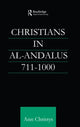 Book cover of: Christians in Al-Andalus 711-1000. By: Ann Rosemary Christys