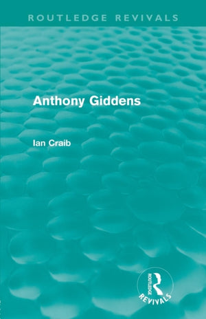 Anthony Giddens (Routledge Revivals)