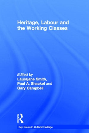 Heritage, Labour and the Working Classes