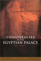 Book cover of: Conspiracies in the Egyptian Palace. By: Naguib Kanawati