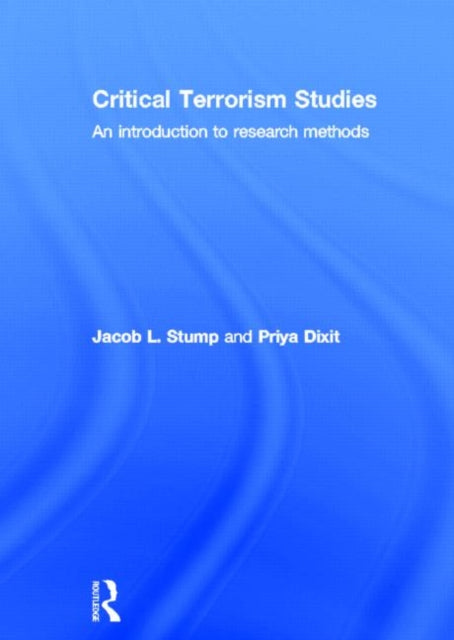 Book cover of: Critical Terrorism Studies. By: Jacob L. Stump