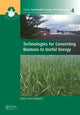 Book cover of: Technologies for Converting Biomass to Useful Energy