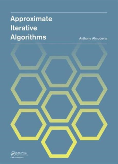 Book cover of: Approximate Iterative Algorithms. By: Anthony Louis Almudevar