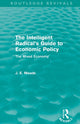 Book cover of: Intelligent Radical's Guide to Economic Policy (Routledge Revivals). By: James E. Meade