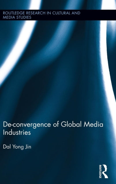 Book cover of: De-Convergence of Global Media Industries