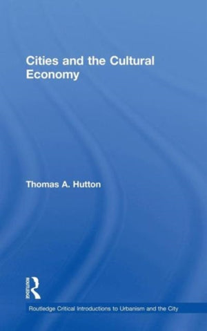 Cities and the Cultural Economy