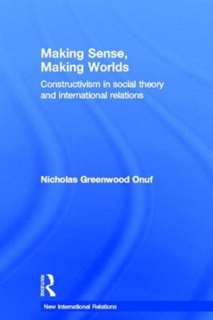 Making Sense, Making Worlds