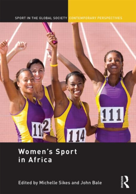 Book cover of: Women’s Sport in Africa. By: John Bale