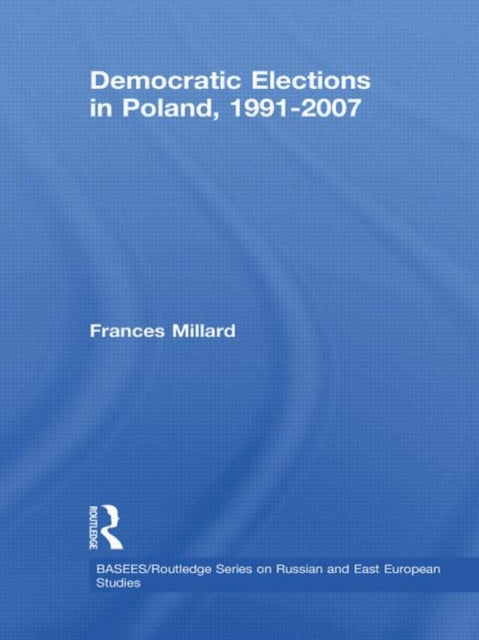 Book cover of: Democratic Elections in Poland, 1991-2007. By: Frances Millard