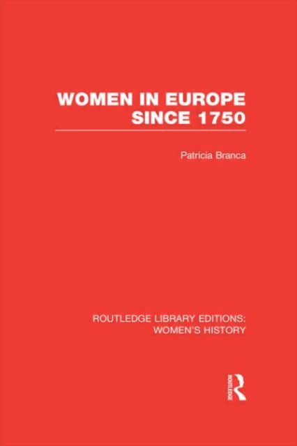 Book cover of: Women in Europe since 1750. By: Patricia Branca