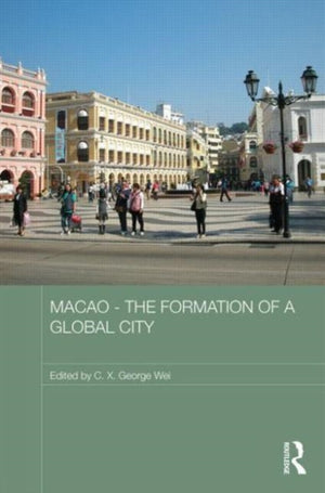 Macao – The Formation of a Global City