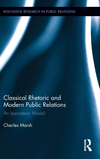 Book cover of: Classical Rhetoric and Modern Public Relations