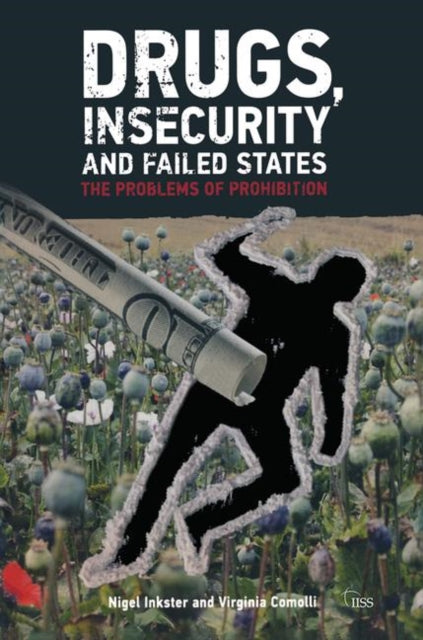 Book cover of: Drugs, Insecurity and Failed States. By: Nigel Inkster