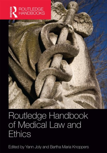 Book cover of: Routledge Handbook of Medical Law and Ethics. By: Yann Joly
