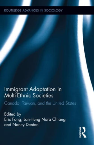 Immigrant Adaptation in Multi-Ethnic Societies
