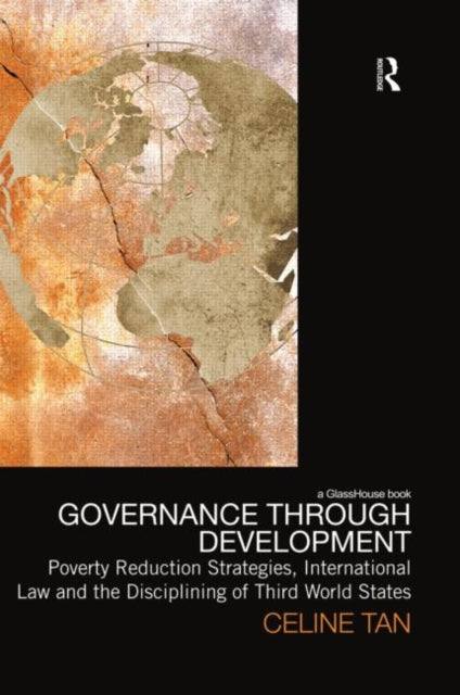 Book cover of: Governance through Development. By: Celine Tan