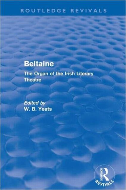 Book cover of: Beltaine (Routledge Revivals). By: William Butler Yeats