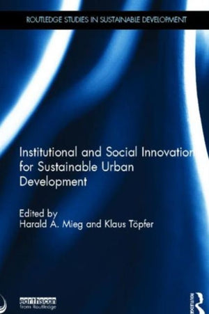 Institutional and Social Innovation for Sustainable Urban Development
