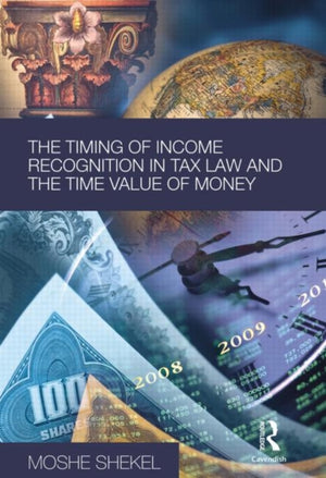 The Timing of Income Recognition in Tax Law and the Time Value of Money