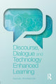 Book cover of: Discourse, Dialogue and Technology Enhanced Learning. By: Rachel Pilkington