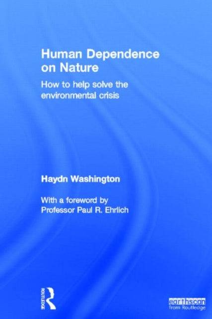 Book cover of: Human Dependence on Nature. By: Haydn Washington