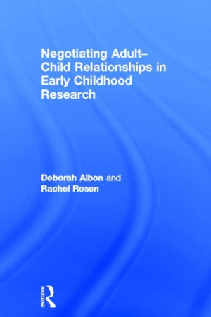 Negotiating Adult-Child Relationships in Early Childhood Research