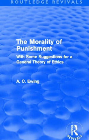 The Morality of Punishment (Routledge Revivals)