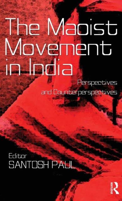 Book cover of: Maoist Movement in India