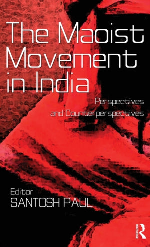 The Maoist Movement in India