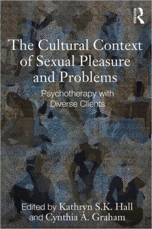 The Cultural Context of Sexual Pleasure and Problems