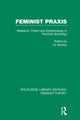 Book cover of: Feminist Praxis (RLE Feminist Theory). By: Liz Stanley