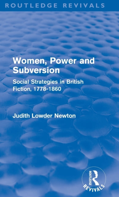 Book cover of: Women, Power and Subversion (Routledge Revivals). By: Judith Lowder Newton