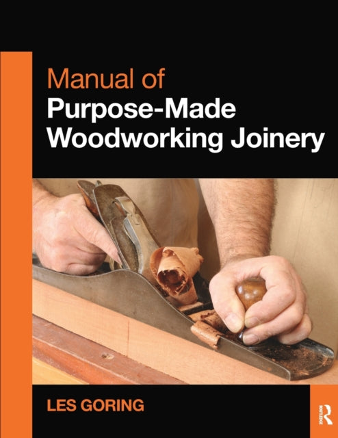 Book cover of: Manual of Purpose-Made Woodworking Joinery
