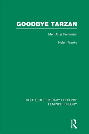 Goodbye Tarzan (RLE Feminist Theory)