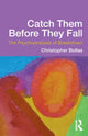 Book cover of: Catch Them Before They Fall: The Psychoanalysis of Breakdown. By: Christopher Bollas
