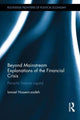 Book cover of: Beyond Mainstream Explanations of the Financial Crisis