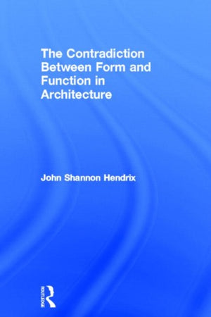 The Contradiction Between Form and Function in Architecture