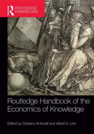 Routledge Handbook of the Economics of Knowledge