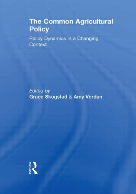 Book cover of: Common Agricultural Policy. By: Grace Skogstad
