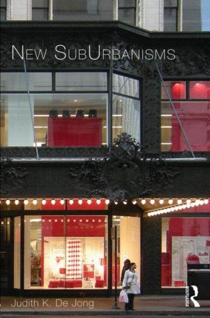 Book cover of: New SubUrbanisms. By: Judith K. De Jong