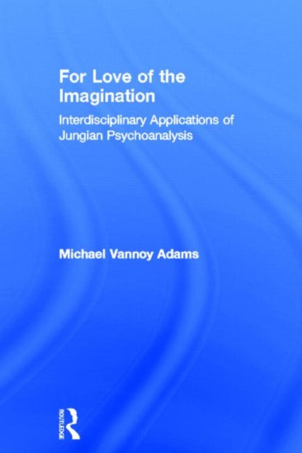 Book cover of: For Love of the Imagination. By: Michael Vannoy Adams