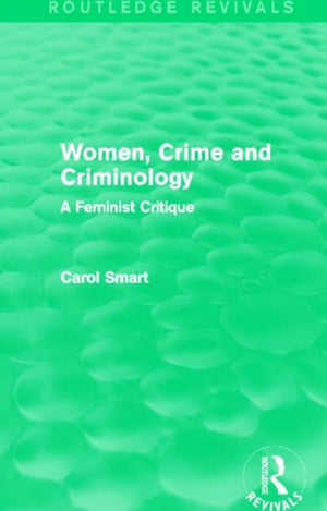 Women, Crime and Criminology (Routledge Revivals)