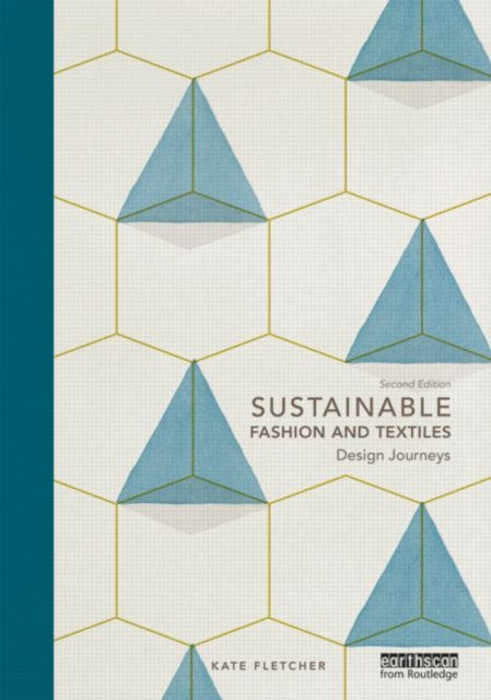 Book cover of: Sustainable Fashion and Textiles. By: Kate Fletcher