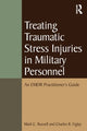 Book cover of: Treating Traumatic Stress Injuries in Military Personnel. By: Mark C. Russell