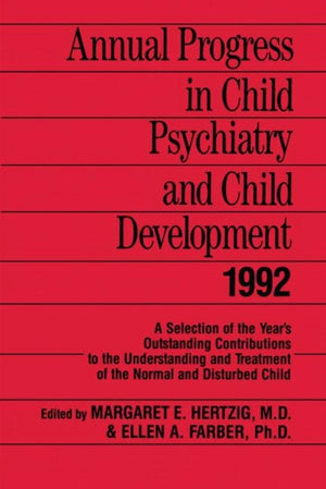 Annual Progress in Child Psychiatry and Child Development 1992