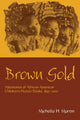 Book cover of: Brown Gold. By: Michelle H. Martin